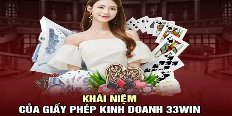 Cập nhật giấy phép hoạt động tại 33WIN