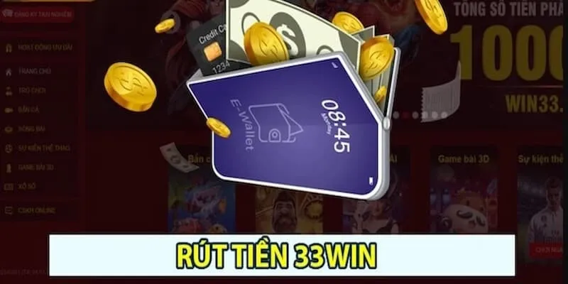 FAQ - câu hỏi khi giao dịch rút tiền 33win